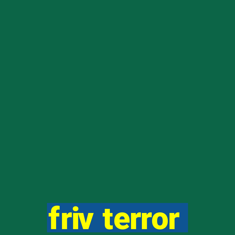 friv terror